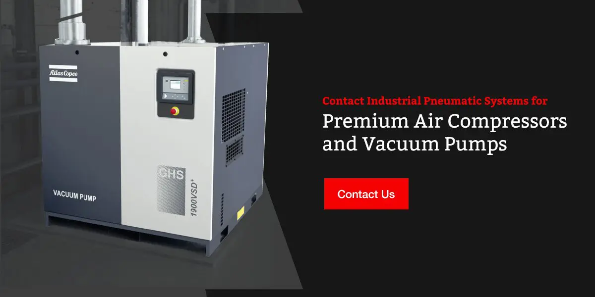 Contact Industrial Pneumatic Systems for Premium Air Compressors and Vacuum Pumps