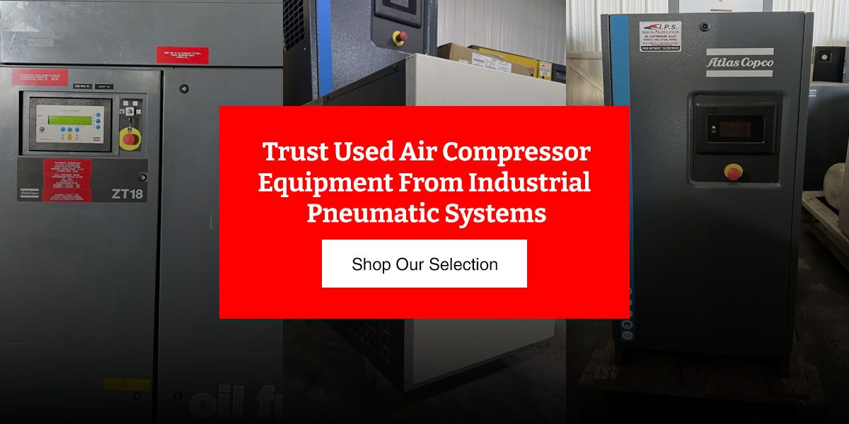 Trust Used Air Compressor Equipment From Industrial Pneumatic Systems